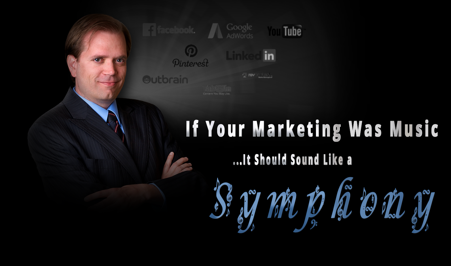 If Your Marketing Was Music, It Should Sound Like a Symphony....